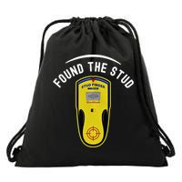 Found The Stud Dad Joke Handy Tools Funny Stud Finder Gift Drawstring Bag