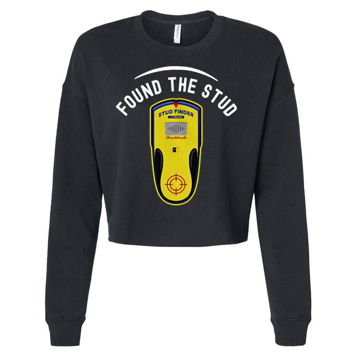 Found The Stud Dad Joke Handy Tools Funny Stud Finder Gift Cropped Pullover Crew