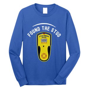 Found The Stud Dad Joke Handy Tools Funny Stud Finder Gift Long Sleeve Shirt