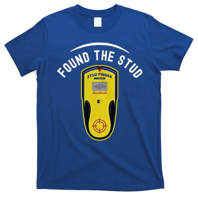 Found The Stud Dad Joke Handy Tools Funny Stud Finder Gift T-Shirt
