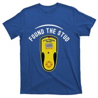 Found The Stud Dad Joke Handy Tools Funny Stud Finder Gift T-Shirt