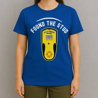 Found The Stud Dad Joke Handy Tools Funny Stud Finder Gift T-Shirt