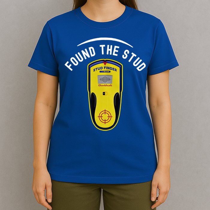 Found The Stud Dad Joke Handy Tools Funny Stud Finder Gift T-Shirt