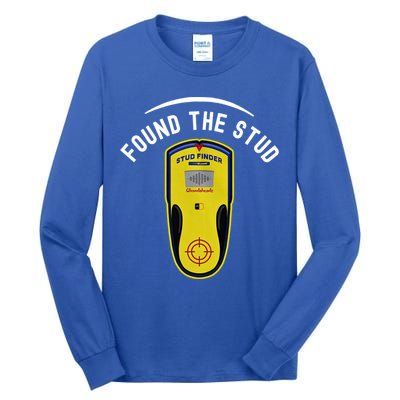 Found The Stud Dad Joke Handy Tools Funny Stud Finder Gift Tall Long Sleeve T-Shirt