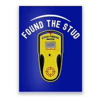 Found The Stud Dad Joke Handy Tools Funny Stud Finder Gift Poster