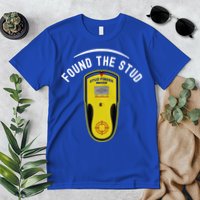 Found The Stud Dad Joke Handy Tools Funny Stud Finder Gift Premium T-Shirt