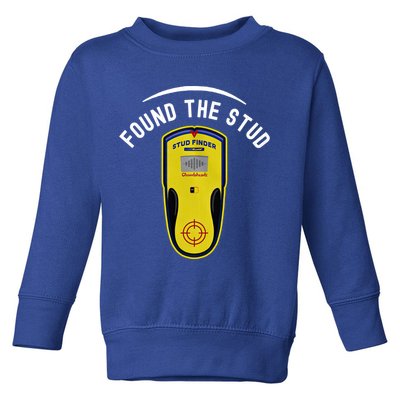 Found The Stud Dad Joke Handy Tools Funny Stud Finder Gift Toddler Sweatshirt