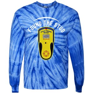 Found The Stud Dad Joke Handy Tools Funny Stud Finder Gift Tie-Dye Long Sleeve Shirt