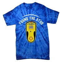 Found The Stud Dad Joke Handy Tools Funny Stud Finder Gift Tie-Dye T-Shirt