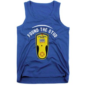 Found The Stud Dad Joke Handy Tools Funny Stud Finder Gift Tank Top