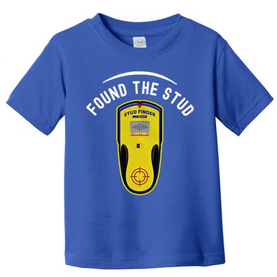 Found The Stud Dad Joke Handy Tools Funny Stud Finder Gift Toddler T-Shirt