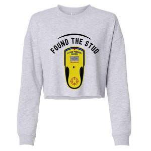 Found The Stud Dad Joke Handy Tools Funny Stud Finder Gift Cropped Pullover Crew