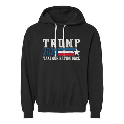 Free Trump Supporters Pro Trump 2024 Take Our Nation Back Republican Garment-Dyed Fleece Hoodie