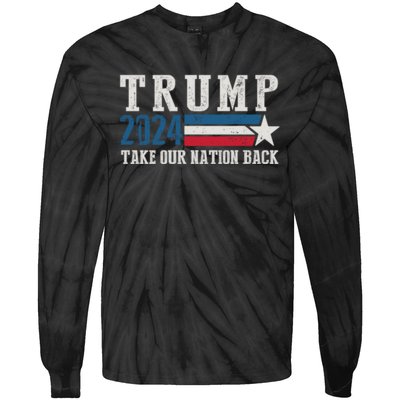 Free Trump Supporters Pro Trump 2024 Take Our Nation Back Republican Tie-Dye Long Sleeve Shirt