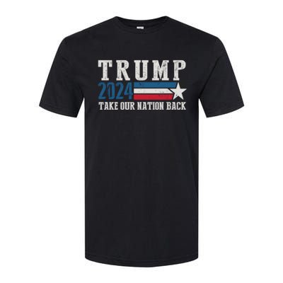 Free Trump Supporters Pro Trump 2024 Take Our Nation Back Republican Softstyle CVC T-Shirt