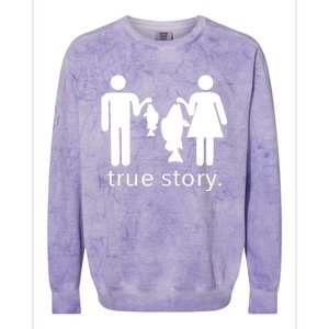 Funny True Story Fishing Gift Colorblast Crewneck Sweatshirt