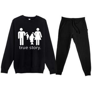 Funny True Story Fishing Gift Premium Crewneck Sweatsuit Set