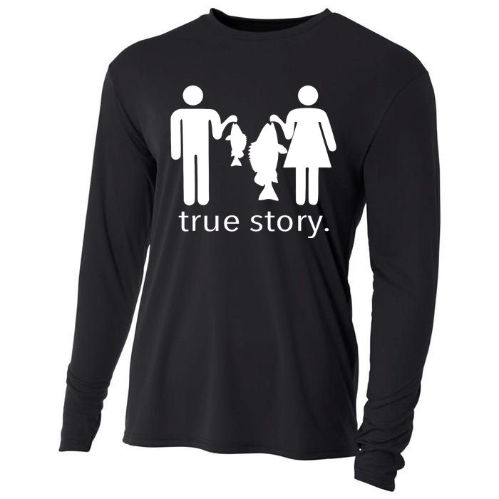 Funny True Story Fishing Gift Cooling Performance Long Sleeve Crew