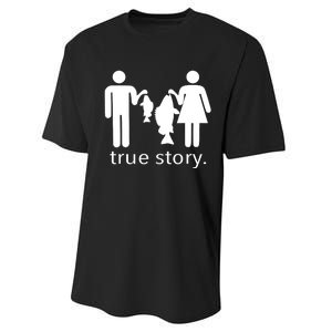 Funny True Story Fishing Gift Performance Sprint T-Shirt