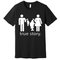 Funny True Story Fishing Gift Premium T-Shirt