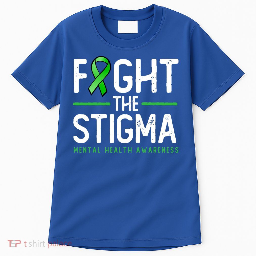 Fight The Stigma Gift Green Ribbon Tee Tal Health Awareness Great Gift Tall T-Shirt
