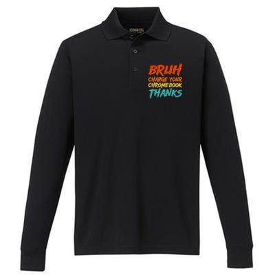 Funny Teacher Sayings Bruh Charge Your Chromebook Thanks Performance Long Sleeve Polo