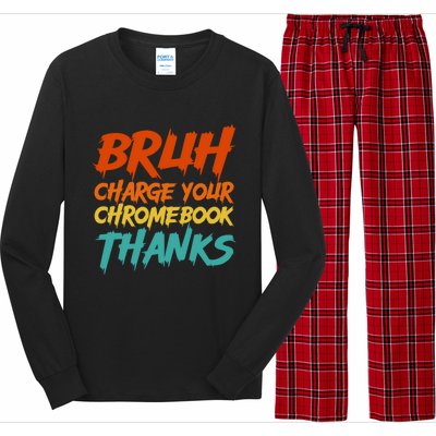 Funny Teacher Sayings Bruh Charge Your Chromebook Thanks Long Sleeve Pajama Set