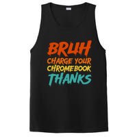 Funny Teacher Sayings Bruh Charge Your Chromebook Thanks PosiCharge Competitor Tank