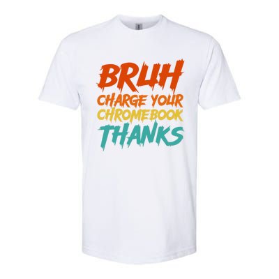 Funny Teacher Sayings Bruh Charge Your Chromebook Thanks Softstyle CVC T-Shirt