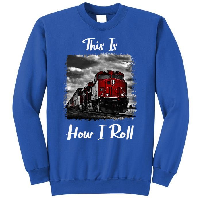 Funny Train Saying For Train Engineer & Freight Train Lovers Sweatshirt