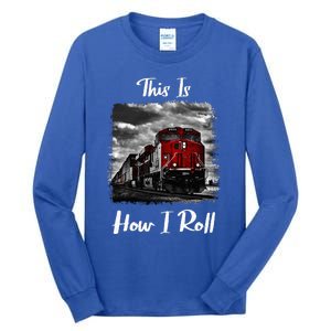 Funny Train Saying For Train Engineer & Freight Train Lovers Tall Long Sleeve T-Shirt