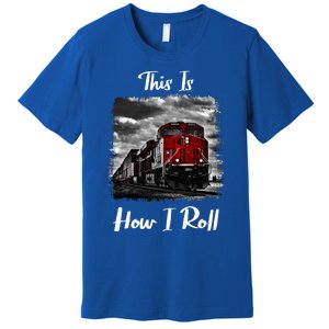 Funny Train Saying For Train Engineer & Freight Train Lovers Premium T-Shirt