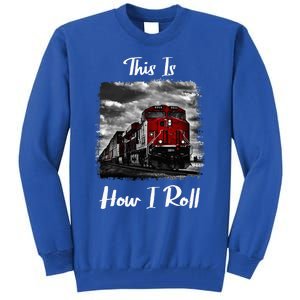 Funny Train Saying For Train Engineer & Freight Train Lovers Tall Sweatshirt