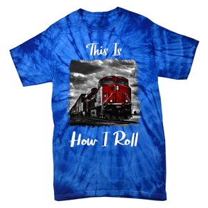 Funny Train Saying For Train Engineer & Freight Train Lovers Tie-Dye T-Shirt