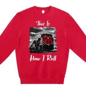 Funny Train Saying For Train Engineer & Freight Train Lovers Premium Crewneck Sweatshirt