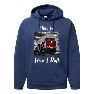 Funny Train Saying For Train Engineer & Freight Train Lovers Performance Fleece Hoodie