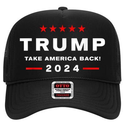 Free Trump Supporters Pro Trump Trump 2024 Take America Back High Crown Mesh Back Trucker Hat