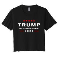 Free Trump Supporters Pro Trump Trump 2024 Take America Back Women's Crop Top Tee