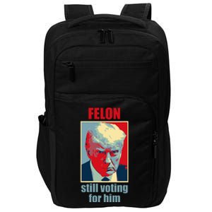 Felon Trump Still Voting For Him Trump Guilty Impact Tech Backpack