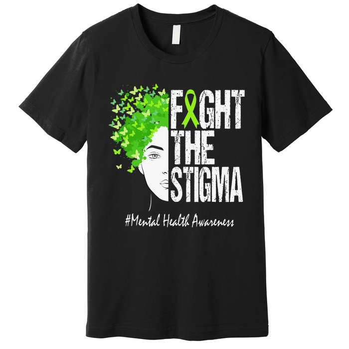 Fight The Stigma Mental Health Awareness Premium T-Shirt