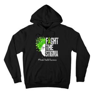 Fight The Stigma Mental Health Awareness Tall Hoodie