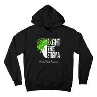 Fight The Stigma Mental Health Awareness Tall Hoodie