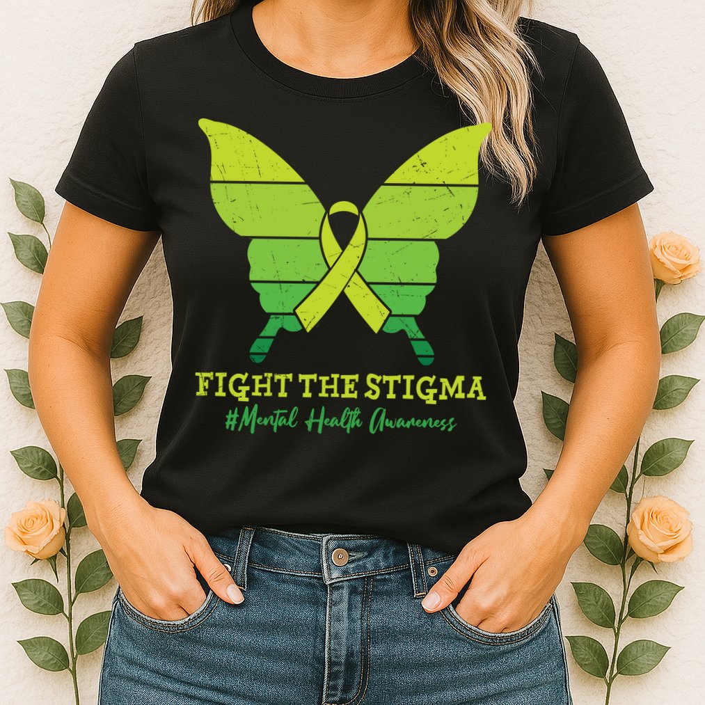 Fight The Stigma Mental Health Awareness Womens T-Shirt