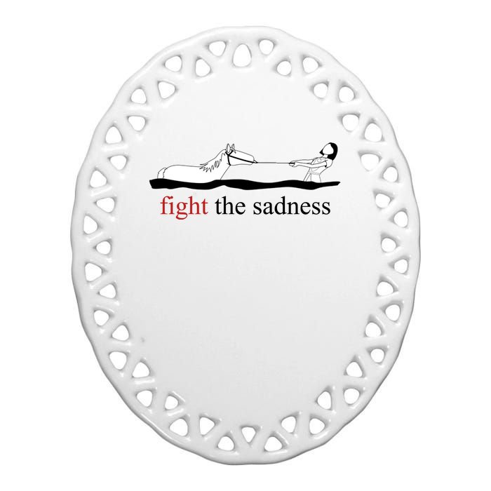 Fight The Sadness Artax Ceramic Oval Ornament