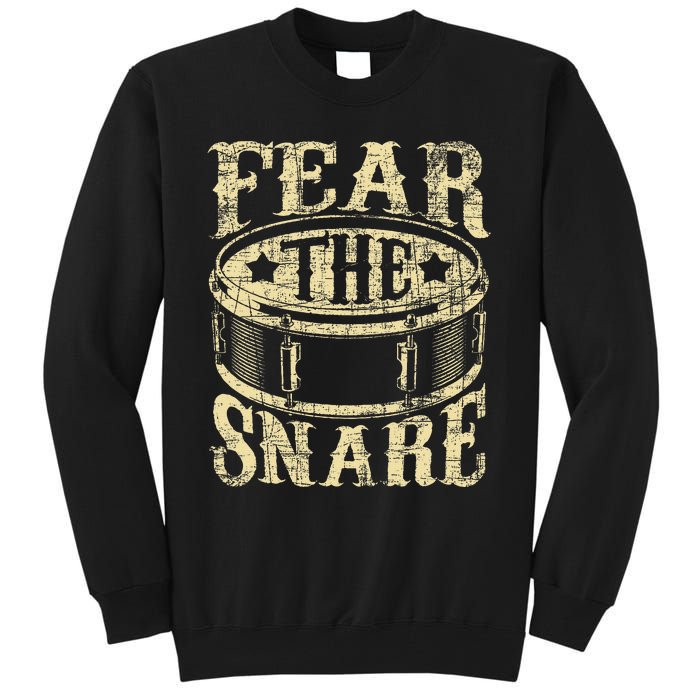 Fear The Snare Drum Drummer Percussionist Drumming Lover Tall Sweatshirt