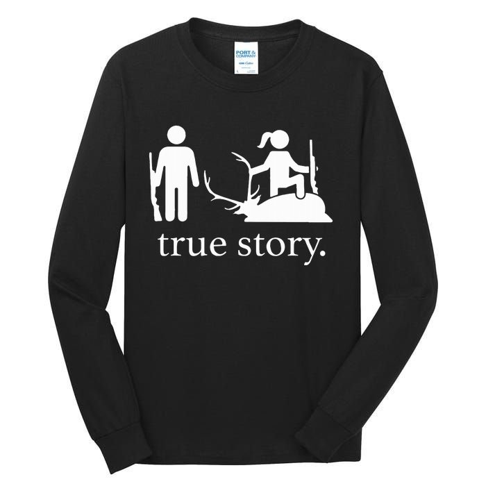 Funny True Story Hunting Lovers Tall Long Sleeve T-Shirt