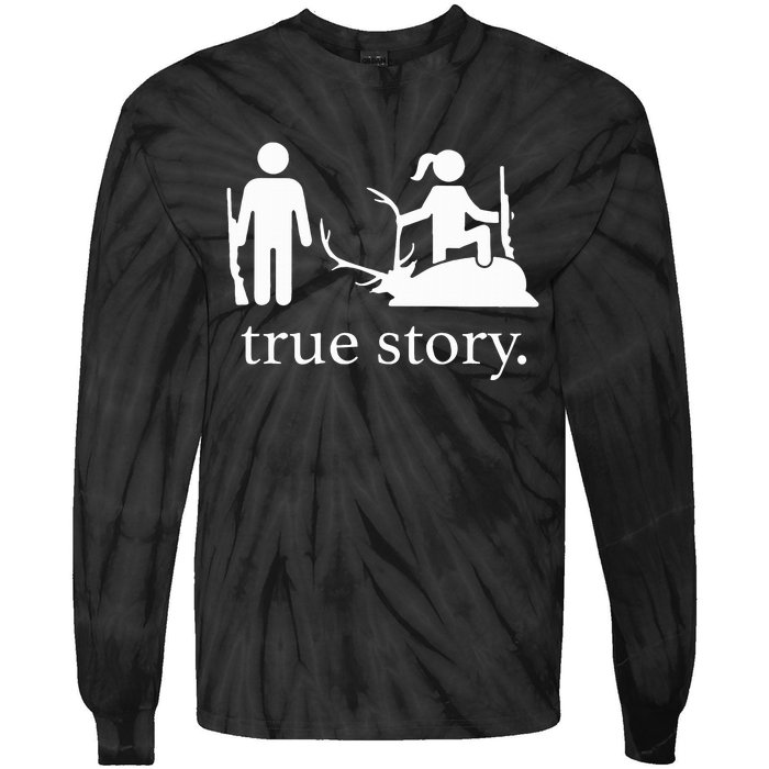 Funny True Story Hunting Lovers Tie-Dye Long Sleeve Shirt