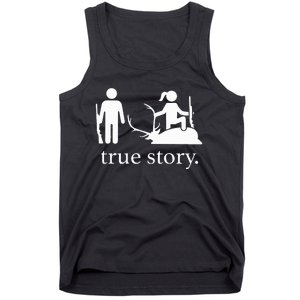 Funny True Story Hunting Lovers Tank Top