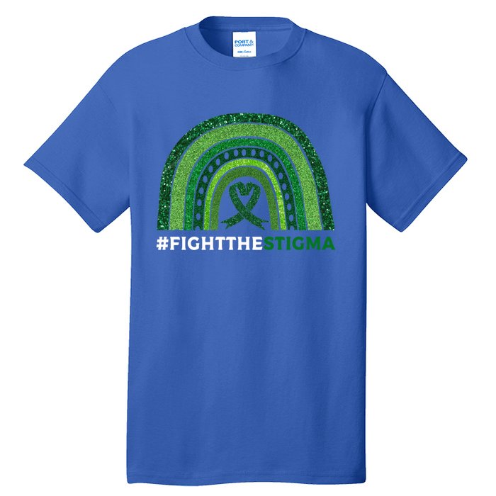 Fight The Stigma Green Ribbon Tal Health Awareness Cute Gift Tall T-Shirt