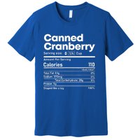 Funny Thanksgiving Sauce Food Cranberry Nutrition Fact Premium T-Shirt